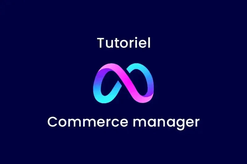 Tutoriel : Créer un commerce manager et y donner accès à notre agence
